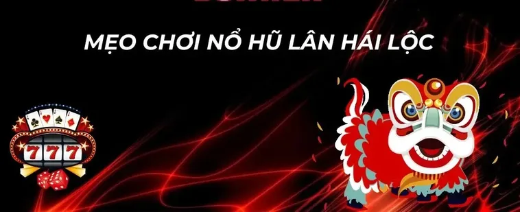 Chinh Phục Nổ Hũ Lân Hái Lộc VF555 Rinh Jackpot Khủng Về Túi